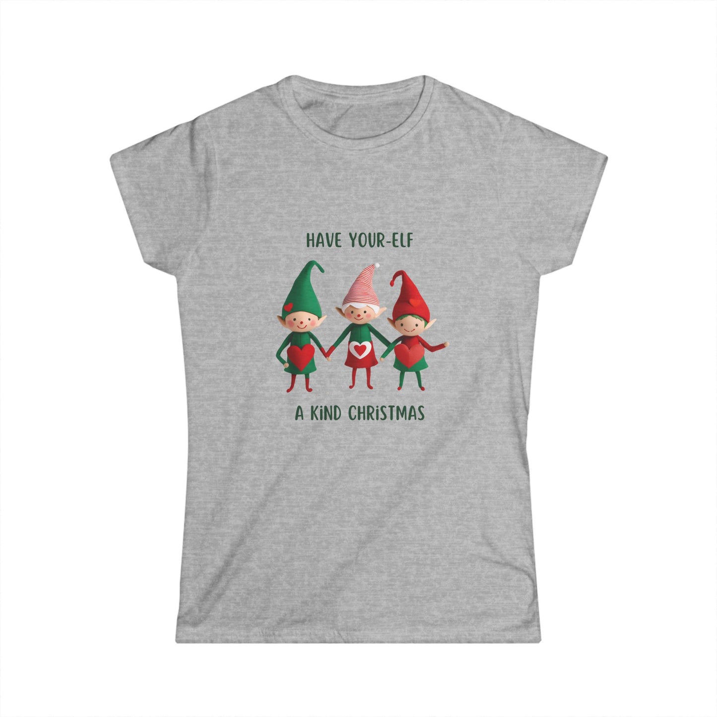 Women's Christmas Tee - "Have Your-Elf a Kind Christmas"