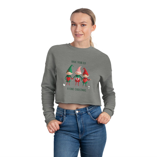 Have Your-Elf A Kind Christmas Cropped Sweatshirt for Women